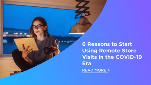 6 Reasons to Start Using Remote Store Visits