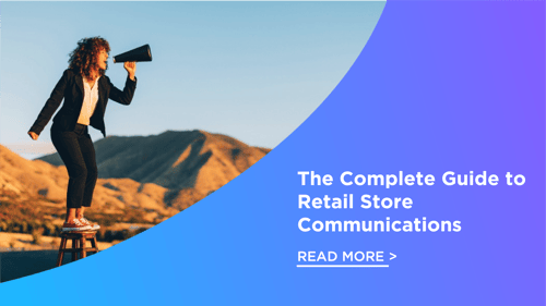 The Complete Guide to Retail Store Communications